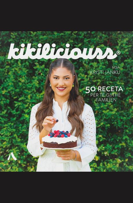 Kikiliciouss - 50 Receta për të gjithë familjën