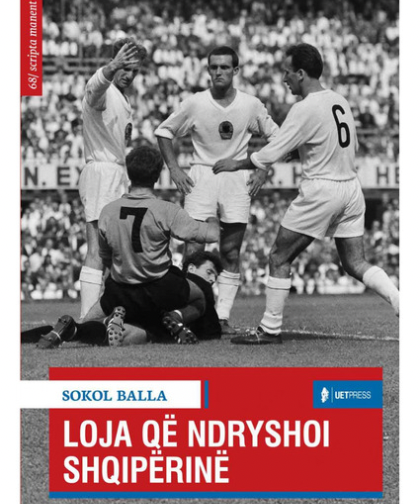 Loja që ndryshoi Shqipërinë