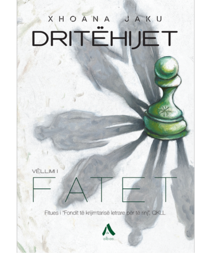 Dritëhijet – Fatet