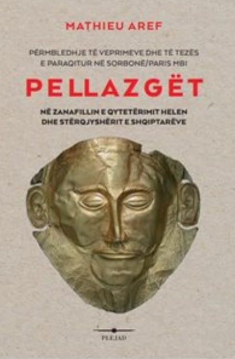 Pellazgët; Në zanafillin e qytetërimit Helen dhe stërgjyshërit e shqiptarëve