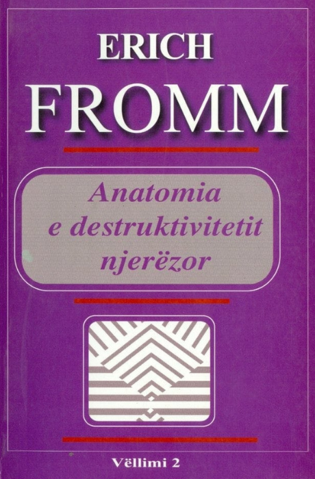 Anatomia e destruktivitetit njerëzor - Vëllimi i parë