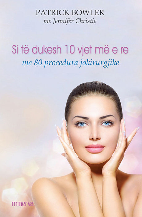 Si të dukesh 10 vjet më e re