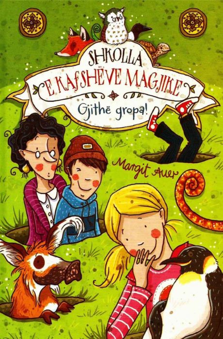 Shkolla e Kafshëve Magjike - Gjithë gropa !