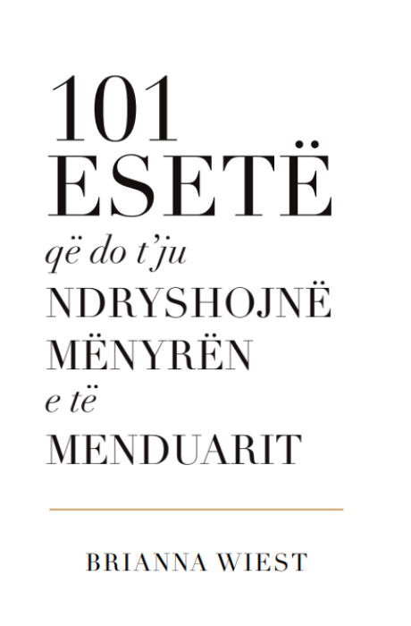 101 cet ensemble de choses à propos de t'ju ndryshojnë mënyrën et të menduarit