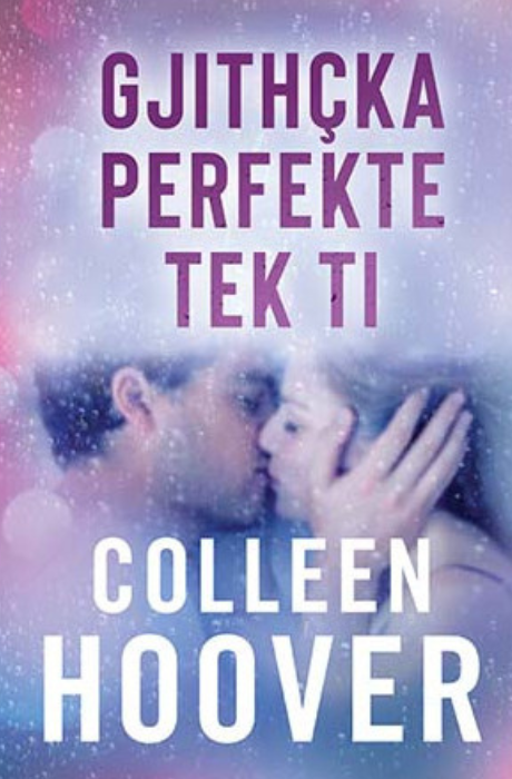 Gjithçka perfekte tek ti