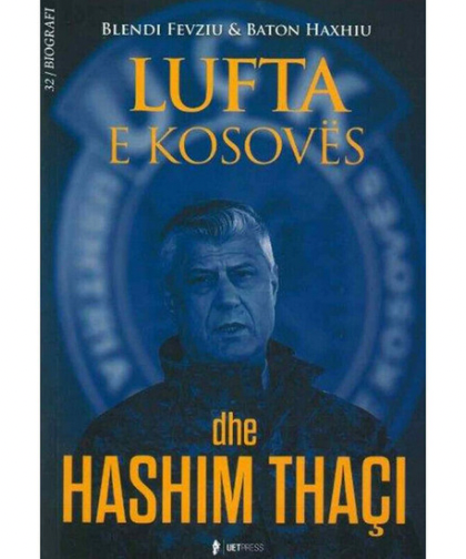 Lufta e Kosovës dhe Hashim Thaçi