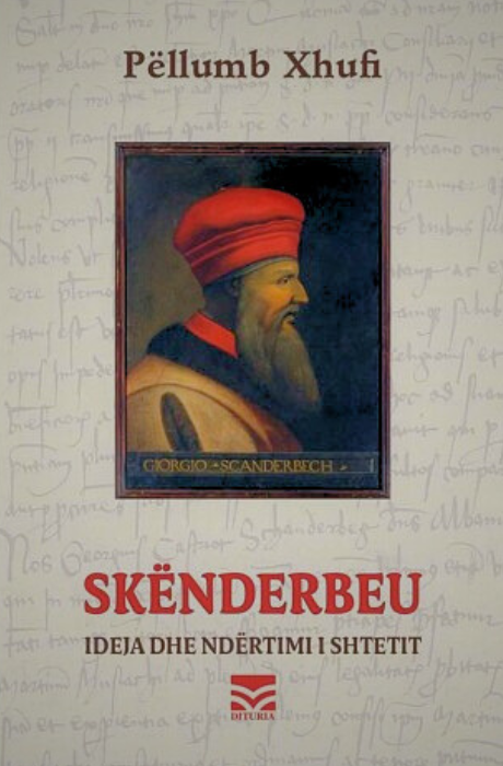 Skënderbeu - Ideja dhe ndërtimi i shtetit