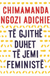 Të gjithë duhet të jemi feministë