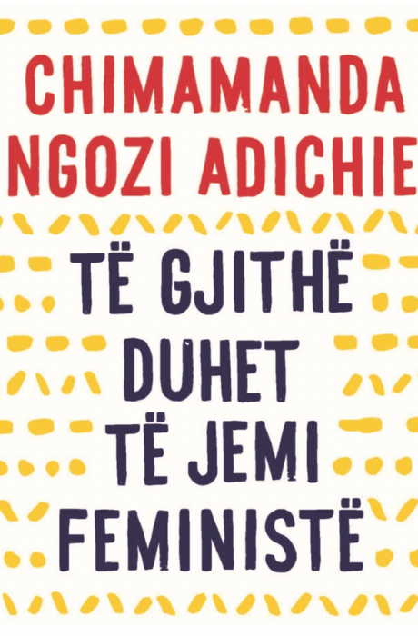 Të gjithë duhet të jemi feministë