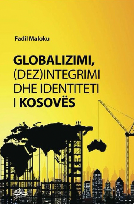 Globalizimi, (dez)integrimi dhe identiteti i Kosovës