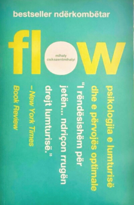 Flow – psikologjia e lumturisë dhe e përvojës