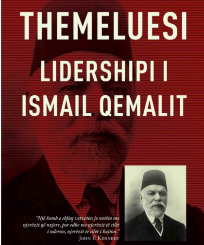 Themeluesi - Lidershipi i Ismail Qemalit