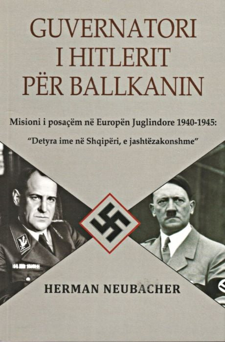 Guvernatori i Hitlerit për Ballkanin