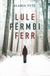 Lule përmbi ferr