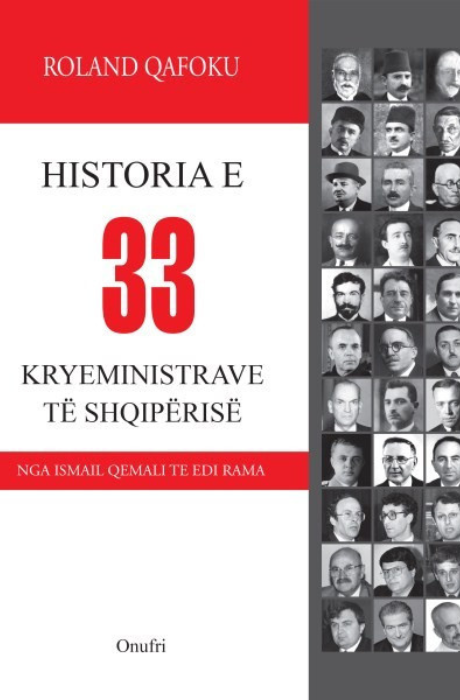 Historia e 33 kryeministrave të Shqipërisë